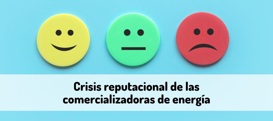 Crisis reputacional de las comercializadoras de energía