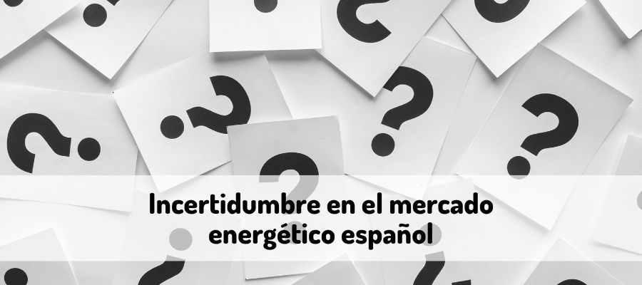 Incertidumbre en el mercado energético español